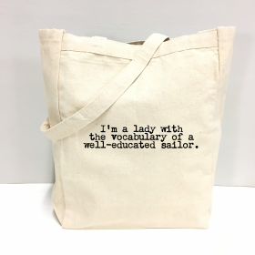 I'm a lady with the vocabulary of a well-educated sailor. Tote Bag