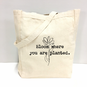 Bloom where you are planted Tote Bag