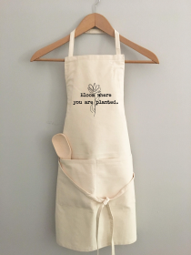 Bloom where you are planted Apron
