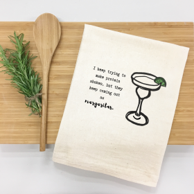 I keep trying to make protein shakes, but they keep coming out as margaritas. Kitchen Towel