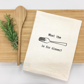 What the is for dinner Kitchen Towel