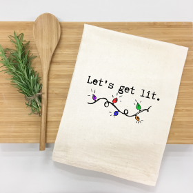 Let's get lit Kitchen Towel